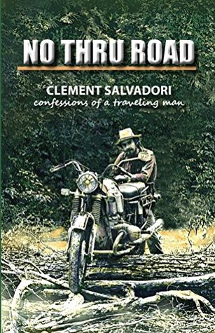 No Thru Road: Confessions of a Traveling Man (Kindle Edition)