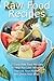 Raw Food Recipes: 25 Easy Raw Food Recipes to Help You Lose Weight, Improve Your Health, and Detox Your Body (Healthy living recipes, diets and cookbooks: Raw Food)