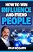 How to Win Influence and Friend People: The Social Business Manifesto for Generation X (Social Networking and Social Media for Business)