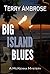 Big Island Blues (McKenna M...