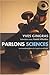 Parlons sciences by Yves Gingras