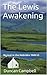 The Lewis Awakening by Duncan C. Campbell