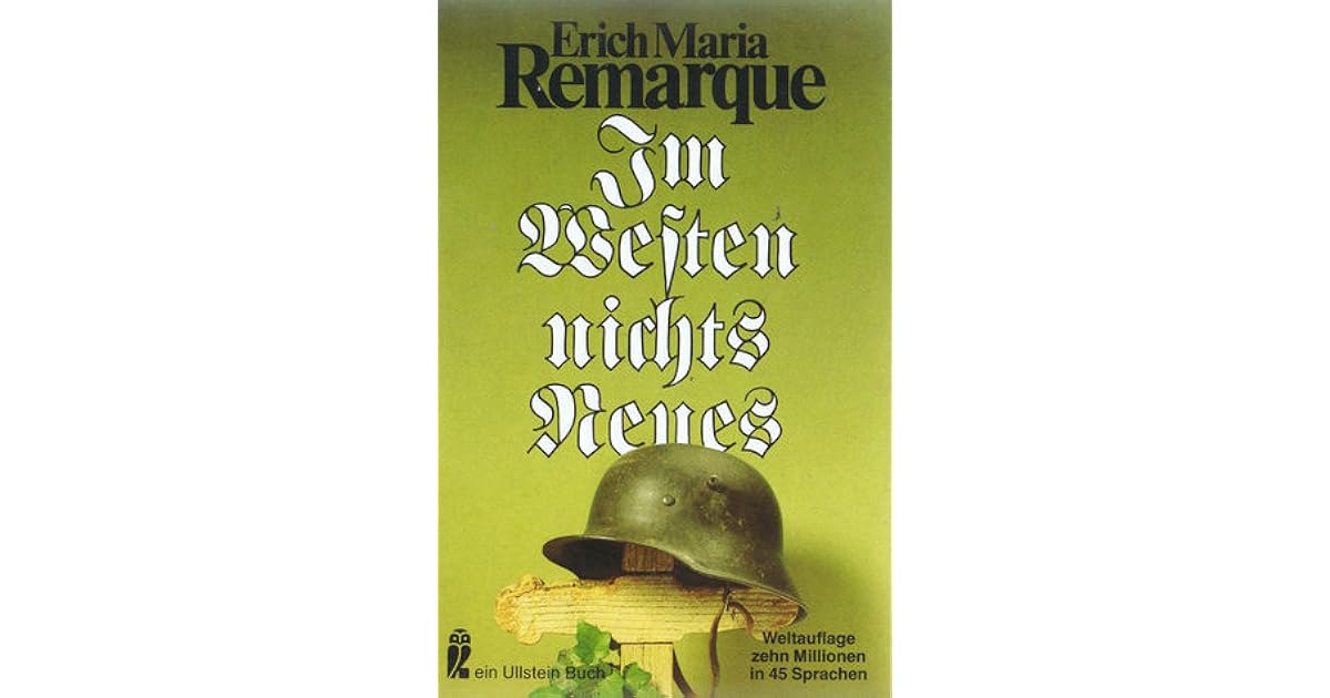 Im Westen nichts Neues by Erich Maria Remarque Im Westen nichts Neues by Erich Maria Remarque