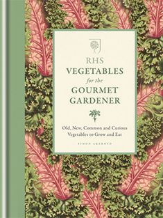 RHS Vegetables for the Gourmet Gardener (Hardcover)