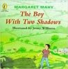The Boy with Two Shadows by Margaret Mahy
