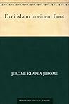 Drei Mann in einem Boot by Jerome K. Jerome