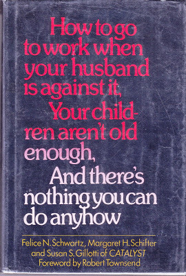 How to Go to Work When Your Husband Is Against It, Your Children Aren't Old Enough, and There's Nothing You Can Do Anyhow