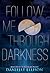 Follow Me Through Darkness (Boundless, #1)