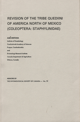 Revision of the Tribe Quediini of America North of Mexico (Coleoptera: Staphylinidae) (Memoirs of the Entomological Society of Canada, #79)