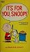 It's For You, Snoopy by Charles M. Schulz