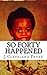So Forty Happened by J. Cleveland Payne