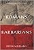 Romans and Barbarians: Four...