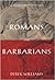 Romans and Barbarians: Four Views from the Empire's Edge