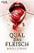 Quäl das Fleisch - Festa Extrem by Monica J. O'Rourke