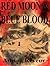 Red Moon & Blue Blood