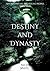 Destiny and Dynasty