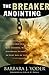 The Breaker Anointing: Discover How Our Gate-Crashing, Wall-Breaking God Brings Victory to Every Area of Life