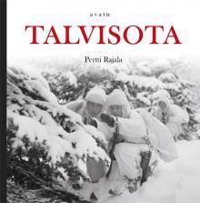 Talvisota – Talvisodan arkea selkosuomeksi