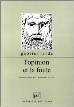 L'opinion et la foule (Recherches politiques)