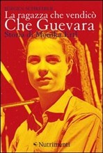 La ragazza che vendicò Che Guevara. Storia di Monica Ertl (Paperback)