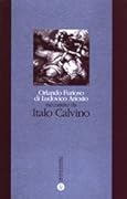 Orlando Furioso di Ludovico Ariosto raccontato da Italo Calvino