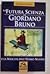 La Futura Scienza di Giordano Bruno