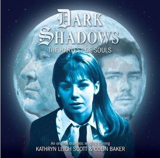 Dark Shadows: The Harvest of Souls (Dark Shadows Audio Dramas #40)