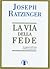La via della fede. Le ragioni dell'etica nell'epoca presente