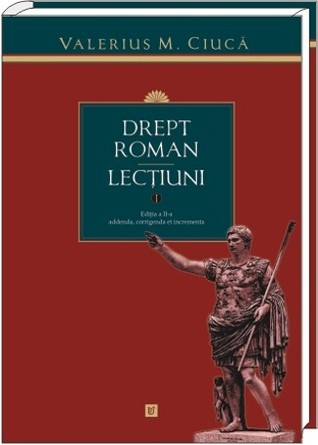 Drept roman: Lecţiuni, vol. I (Paperback)