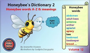Honeybee's Dictionary 2: Honeybee words A-Z & Meanings (Honeybee Series, #12)