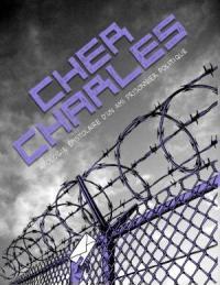 Cher Charles : Apologie épistolaire d'un ami prisonnier politique (Paperback)