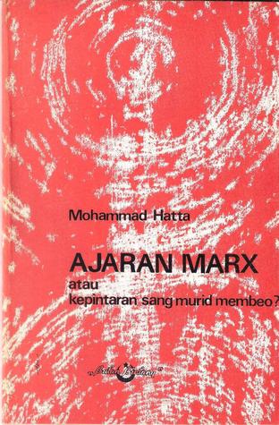 Ajaran Marx atau Kepintaran Sang Murid Membeo?