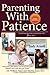 Parenting With Patience by Judy Arnall
