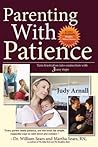 Parenting With Patience: Turn Frustration Into Connection With 3 Easy Steps