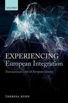 Experiencing European Integration: Individual Transnationalism and Public Orientations towards European Integration