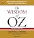 The Wisdom of Oz: Using Personal Accountability to Succeed in Everything You Do