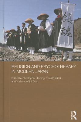 Religion and Psychotherapy in Modern Japan (Routledge Contemporary Japan Series)