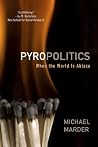Pyropolitics: Whe...