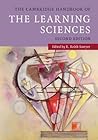 The Cambridge Handbook of the Learning Sciences by R. Keith Sawyer