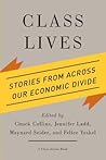 Class Lives: Stories from across Our Economic Divide (A Class Action Book)