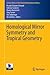 Homological Mirror Symmetry and Tropical Geometry (Lecture Notes of the Unione Matematica Italiana, 15)