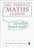 The Perfect Maths Lesson