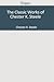 The Classic Works of Chester K. Steele by Chester K. Steele