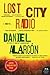 Lost City Radio by Daniel Alarcón Lost City Radio by Daniel Alarcón