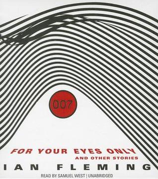For Your Eyes Only: And Other Stories