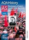 AQA History AS: Unit 2 - The Impact of Stalin's Leadership in the USSR, 1924-1941