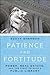 Patience and Fortitude: Pow...