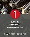 Gospel Theology: Center Church, Part One Book cover for Gospel Theology: Center Church, Part One