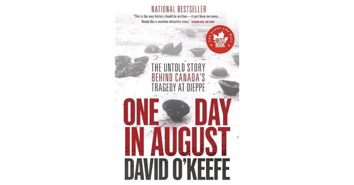 One Day In August The Untold Story Behind Canada S