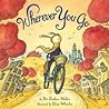 Wherever You Go by Pat Zietlow Miller